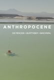 Anthropocene, The Human Epoch, Jennifer Baichwal et al., 2018