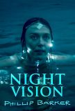 Night Vision, Phillip Barker, 2007